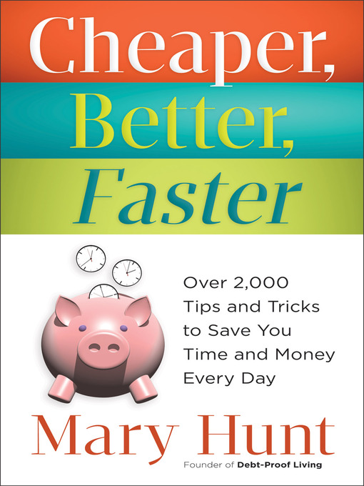 Mary Hunt创作的Cheaper, Better, Faster作品的详细信息 - 可供借阅